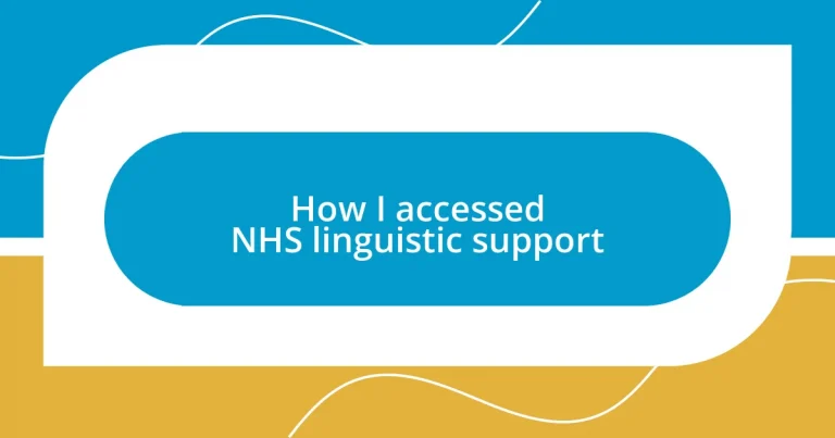 How I accessed NHS linguistic support