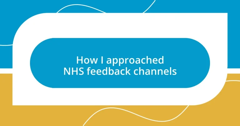 How I approached NHS feedback channels