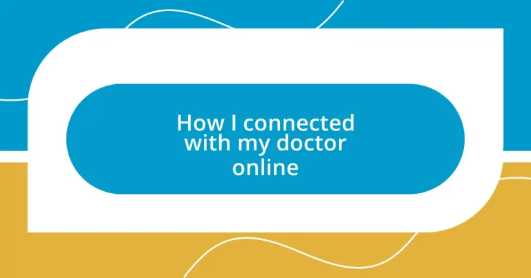 How I connected with my doctor online