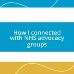 How I connected with NHS advocacy groups