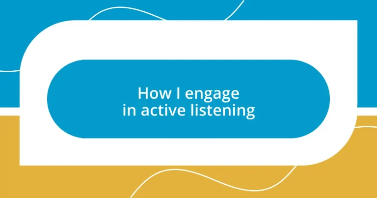 How I engage in active listening