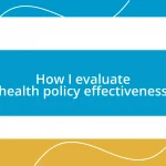 How I evaluate health policy effectiveness