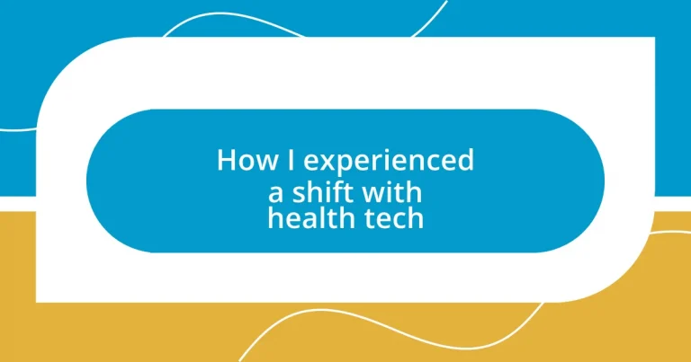 How I experienced a shift with health tech