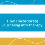 How I incorporate journaling into therapy