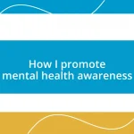 How I promote mental health awareness