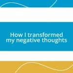 How I transformed my negative thoughts