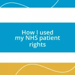 How I used my NHS patient rights