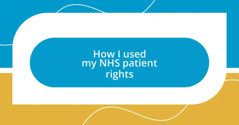 How I used my NHS patient rights