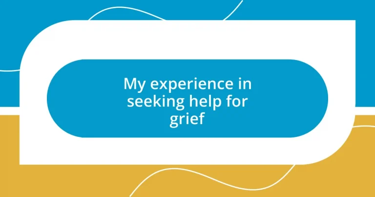 My experience in seeking help for grief