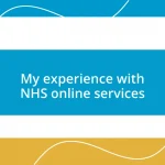 My experience with NHS online services