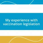 My experience with vaccination legislation