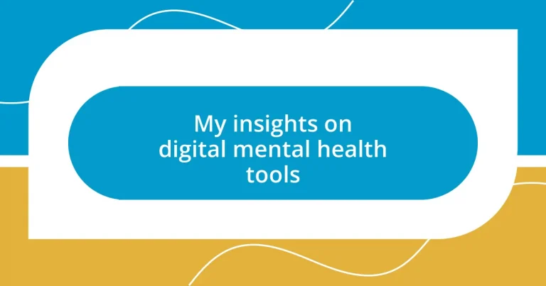 My insights on digital mental health tools