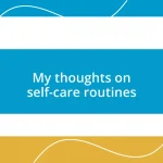 My thoughts on self-care routines