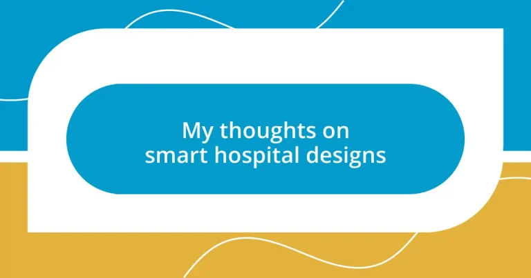 My thoughts on smart hospital designs