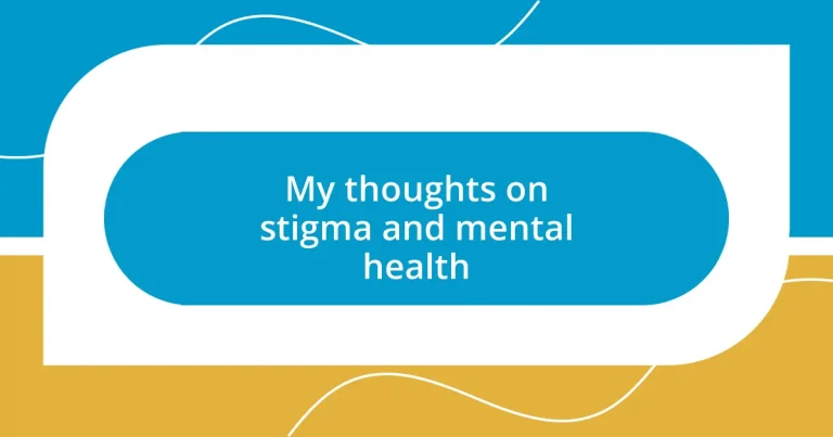 My thoughts on stigma and mental health