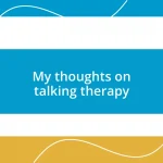 My thoughts on talking therapy