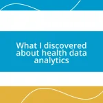 What I discovered about health data analytics