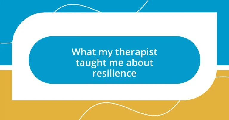 What my therapist taught me about resilience