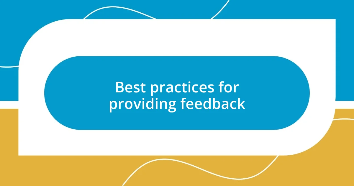 Best practices for providing feedback