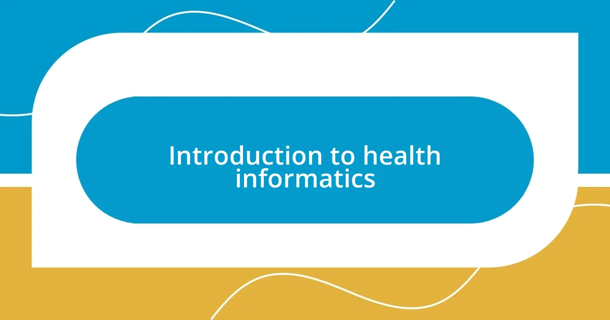 Introduction to health informatics